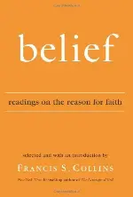 Belief: Readings on the Reason for Faith
