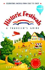 Historic Festivals: A Traveler's Guide