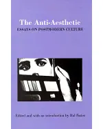 The Anti-Aesthetic: Essays on Postmodern Culture