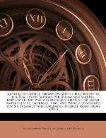 Lectures of George Thompson: With a Full Report of the Discussion Between Mr. Thompson and Mr. Borthwick, the Pro-Slavery Agent, Held at the Royal Amp