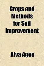 Crops and Methods for Soil Improvement