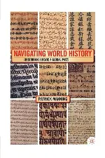 Navigating World History: Historians Create a Global Past