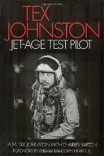 Tex Johnston: Jet-age Test Pilot